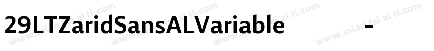 29LTZaridSansALVariable 免费下载字体转换